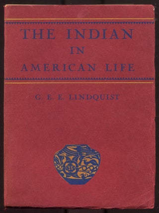 Item #614566 The Indian in American Life. G. E E. LINDQUIST