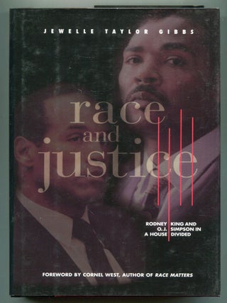 Item #614592 Race and Justice: Rodney King and O.J. Simpson in a House Divided. Jewelle Taylor GIBBS