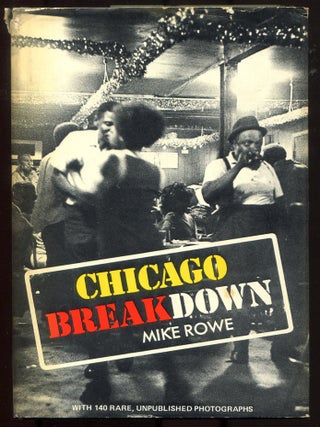 Item #614657 Chicago Breakdown. Mike ROWE