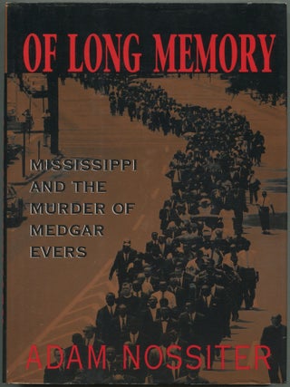 Item #614683 Of Long Memory: Mississippi and the Murder of Medgar Evers. Adam NOSSITER