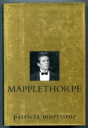 Item #614735 Mapplethorpe: A Biography. Patricia MORRISROE