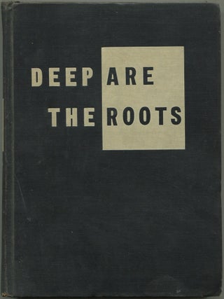 Item #614743 Deep Are The Roots. Arnaud d'USSEAU, James Gow