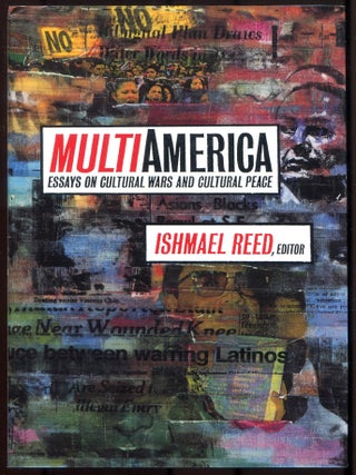 Item #614754 MultiAmerica: Essays on Cultural Wars and Cultural Peace. Ishmael REED