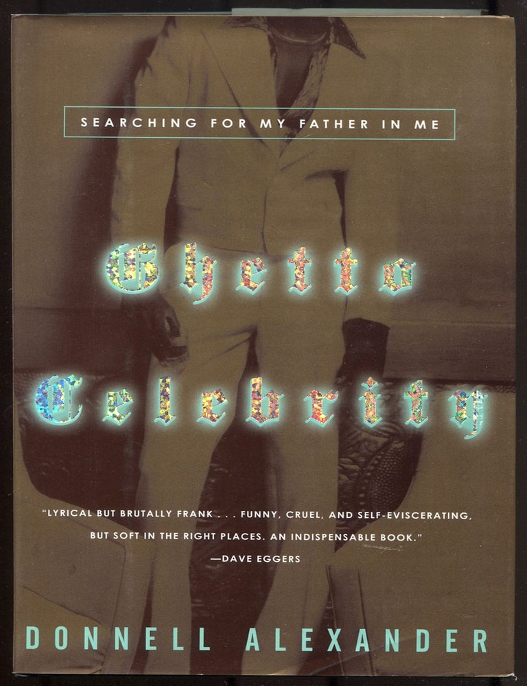 Item #614797 Ghetto Celebrity: Searching for My Father in Me. Donnell ALEXANDER.