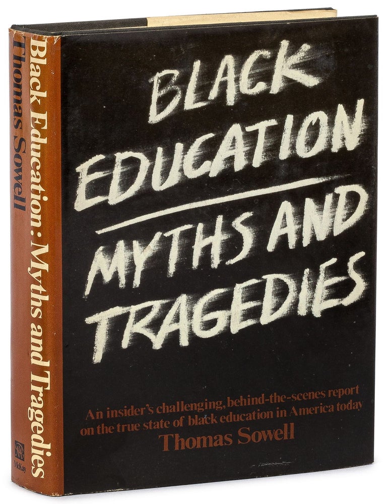 Black Education: Myths and Tragedies. Thomas SOWELL.