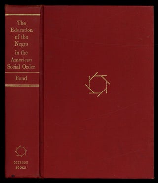 Item #614878 The Education of the Negro in the American Social Order. Second Edition. Horace Mann...