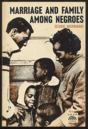 Item #614951 Marriage and Family Among Negroes. Jessie BERNARD
