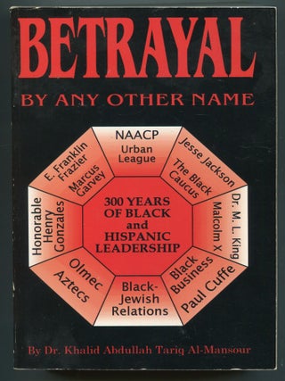 Item #615033 Betrayal By Any Other Name. Dr. Khalid Abdullah Tariq AL-MANSOUR
