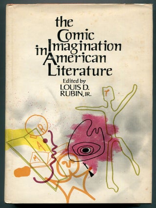Item #615069 The Comic Imagination in American Literature. Louis D. RUBIN, Jr