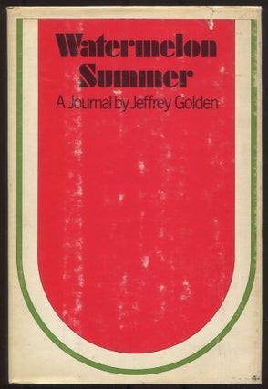 Item #615109 Watermelon Summer: A Journal. Jeffrey GOLDEN