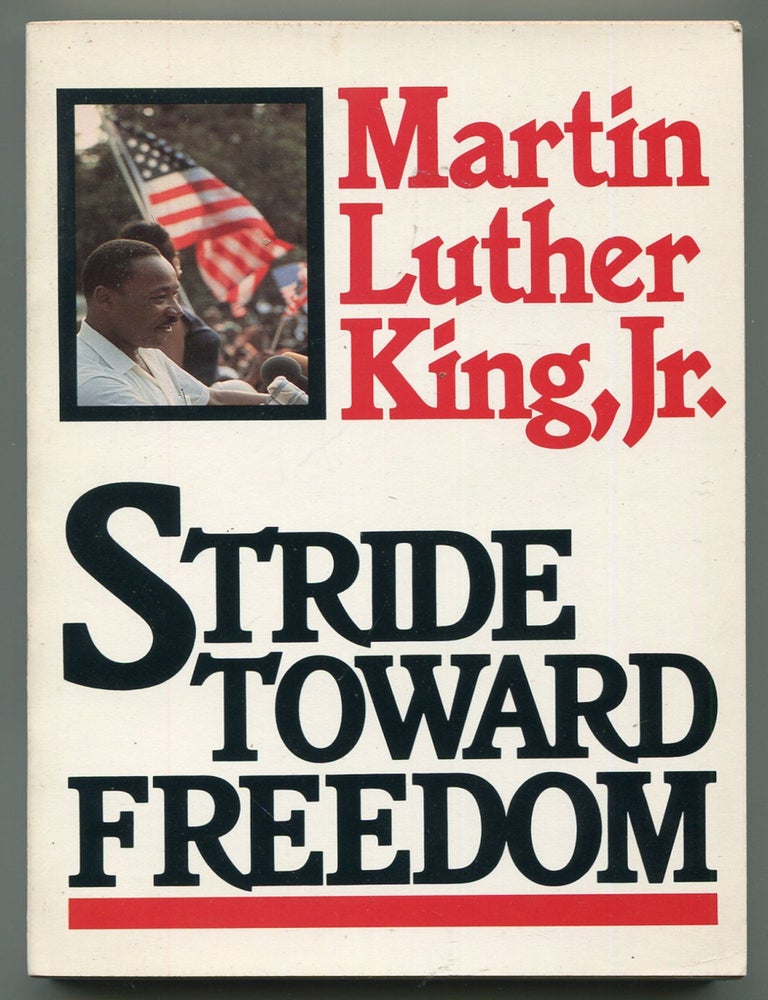Item #615179 Stride Toward Freedom: The Montgomery Story. Martin Luther KING, Jr.