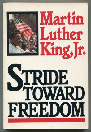 Item #615179 Stride Toward Freedom: The Montgomery Story. Martin Luther KING, Jr