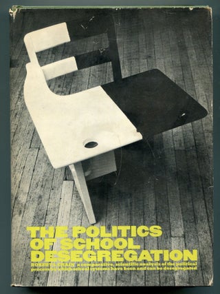 Item #615188 The Politics of School Desegregation: Comparative Case Studies of Community...