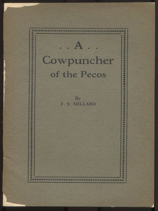 Item #615243 A Cowpuncher of the Pecos. F. S. MILLARD