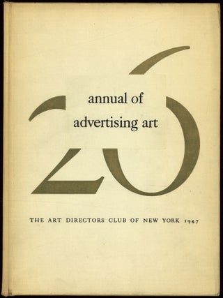 Item #615417 26 Annual of Advertising Art: Reproductions from The National Exhibition of...