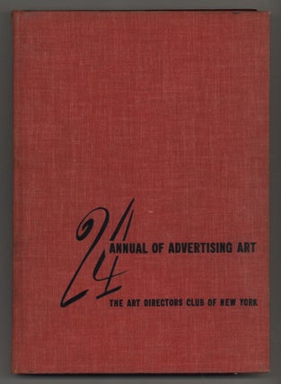Item #615421 24 Annual of Advertising Art: Reproductions from The National Exhibition of...
