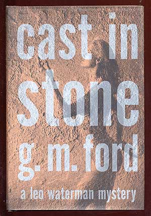 Item #61544 Cast in Stone. G. M. FORD.