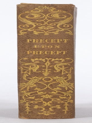 Precept Upon Precept; or, A Third Series of the Earliest Religious Instruction the Infant Mind is Capable of Receiving