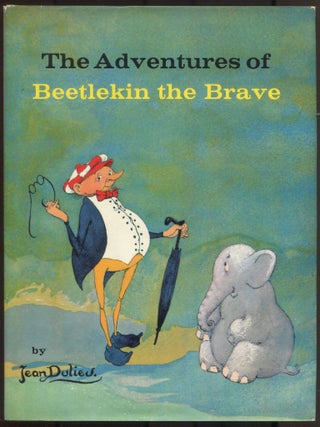 Item #615511 The Adventures of Beetlekin the Brave. Jean DULIEU