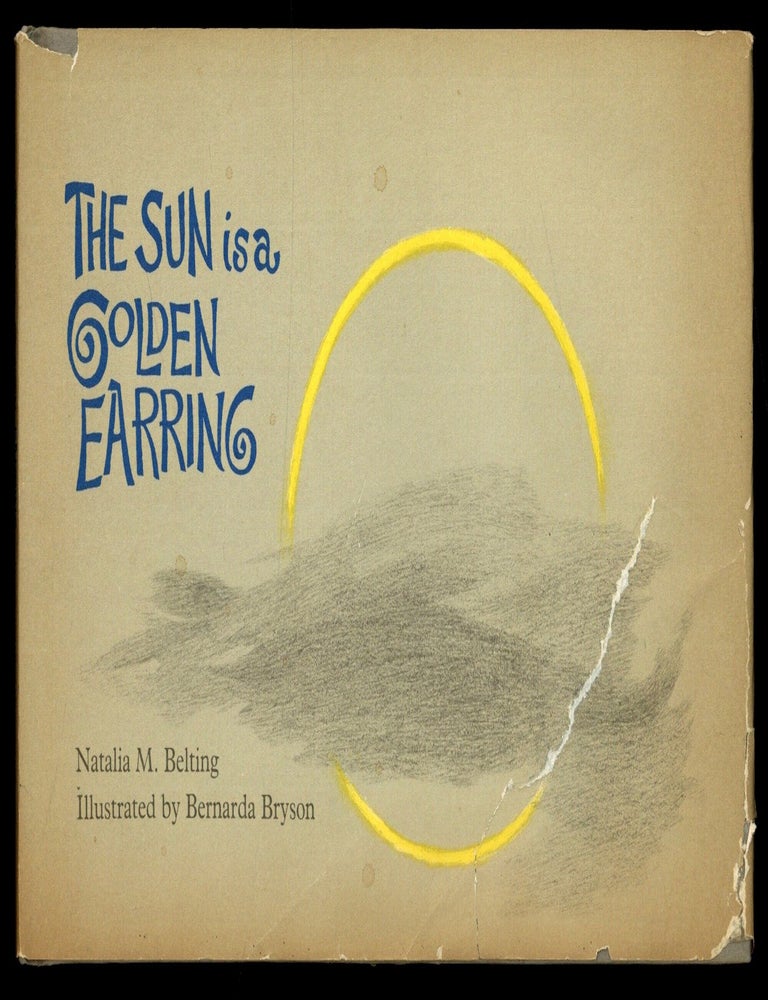 Item #615528 The Sun is a Golden Earring. Natalia M. Bernarda Bryson BELTING, illustrated by.