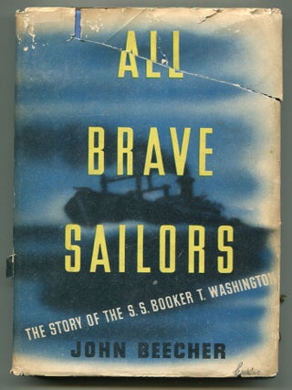 Item #615540 All Brave Sailors: the Story of the S.S. Booker T. Washington. John BEECHER