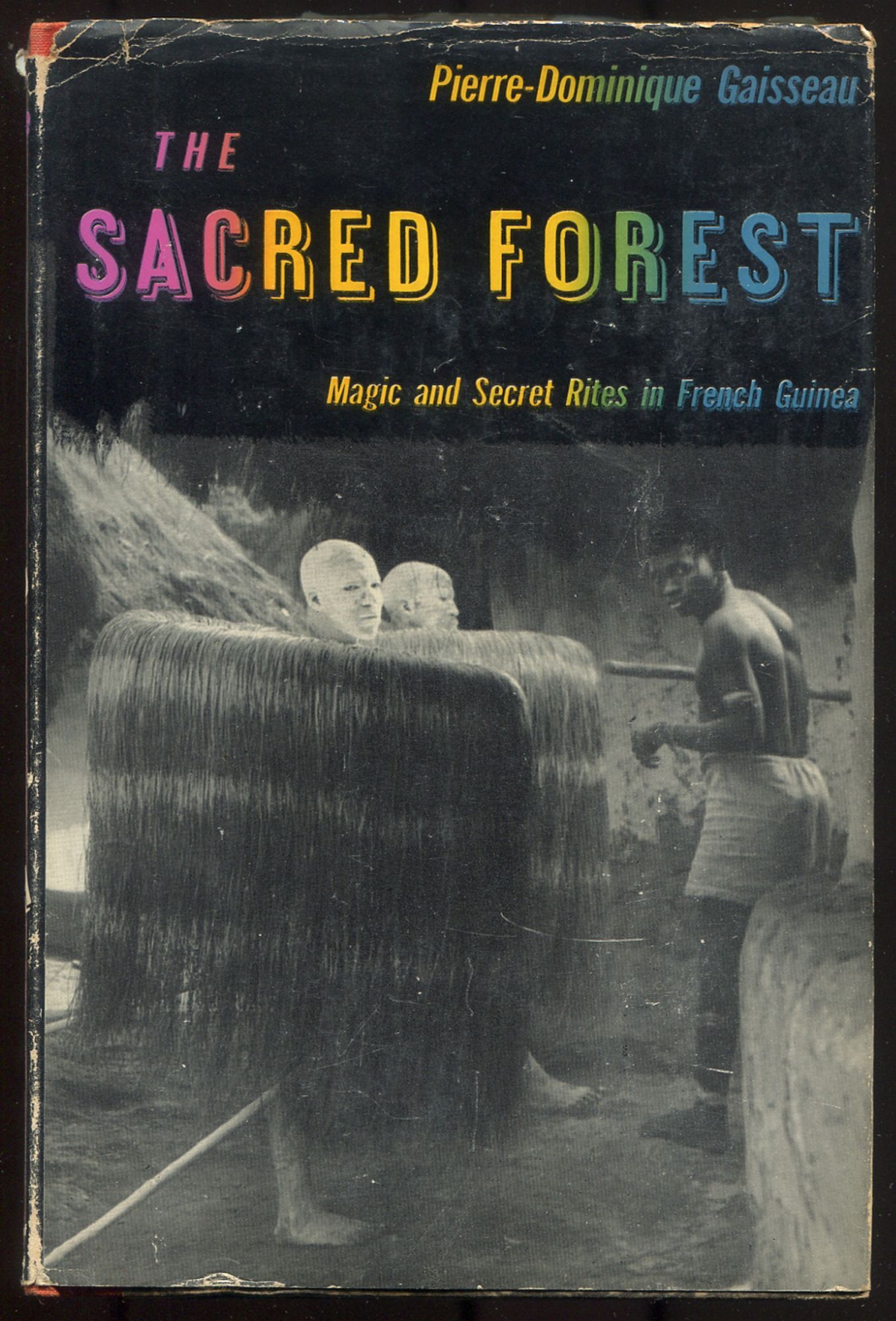 The Sacred Forest: Magic And Secret Rites In French Guinea | Pierre ...