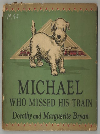 Item #615706 Michael Who Missed His Train. Dorothy and Marguerite BRYAN