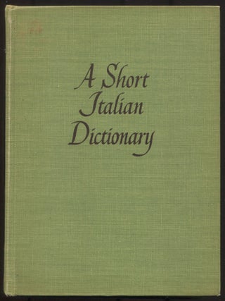 Item #615715 A Short Italian Dictionary In Two Parts: Part I, Italian-English; Part II,...