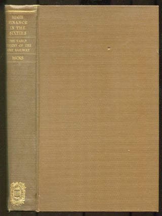 Item #615774 High Finance in the Sixties: Chapters from the Early History of the Erie Railway....