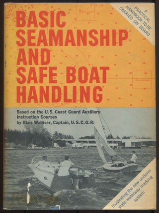 Item #615779 Basic Seamanship and Safe Boat Handling: Based on the U.S. Coast Guard Auxiliary...