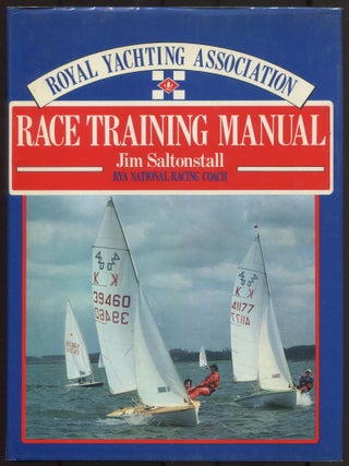 Item #615800 Royal Yachting Association Race Training Mnaual. Jim SALTONSTALL