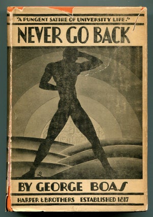 Item #615826 Never Go Back: A Novel Without a Plot. George BOAS