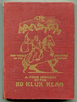 Item #615914 The Visible of the Invisible Empire: "The Maelstrom". Edgar I. FULLER