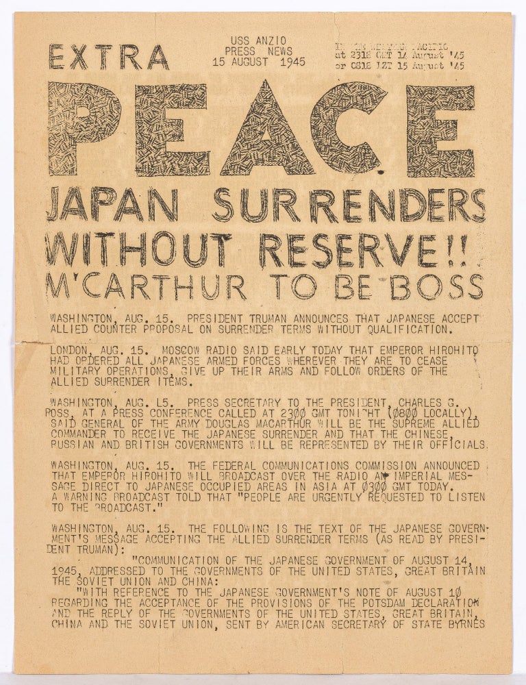 Item #615966 [Shipboard Printing]: USS Anzio Press News Extra: PEACE. Japan Surrenders Without Reserve!! M'Carthur to be Boss