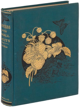 Item #616081 Success With Small Fruits. Edward P. ROE