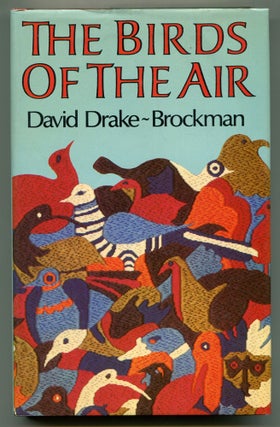 Item #616273 The Birds of the Air: Parables of Loneliness and Unloneliness. David DRAKE-BROCKMAN