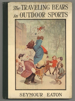 Item #616280 The Traveling Bears in Outdoor Sports. Seymour EATON, Paul Piper