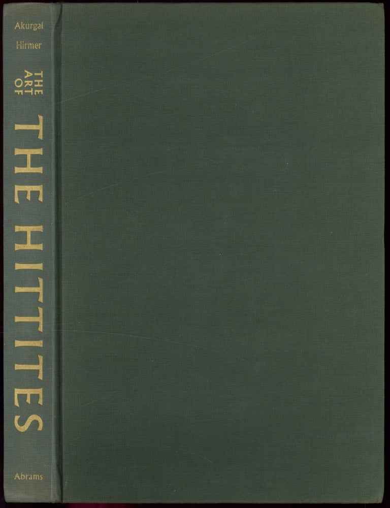Item #616298 The Art Of The Hittites. Ekrem AKURGAL.