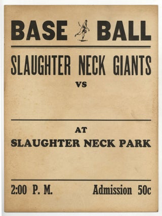 Item #616302 [Base Ball Broadside]: Base Ball. Slaughter Neck Giants vs [blank] at Slaughter Neck...