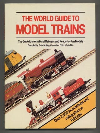 Item #616324 The World Guide to Model Trains: The Guide to International Railways and...