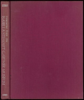 Item #616335 Treasures from the Isabella Stewart Gardner Museum. George L. STOUT