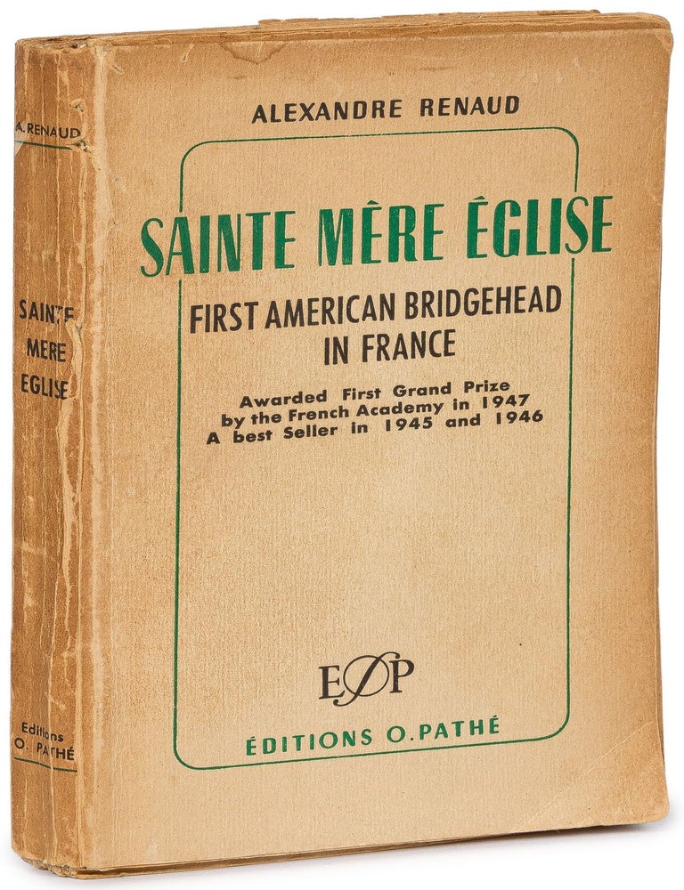 Item #616532 Sainte-M&egrave;re-&Eacute;glise: First American Bridgehead in France. 6th of June 1944. Alexandre RENAUD.