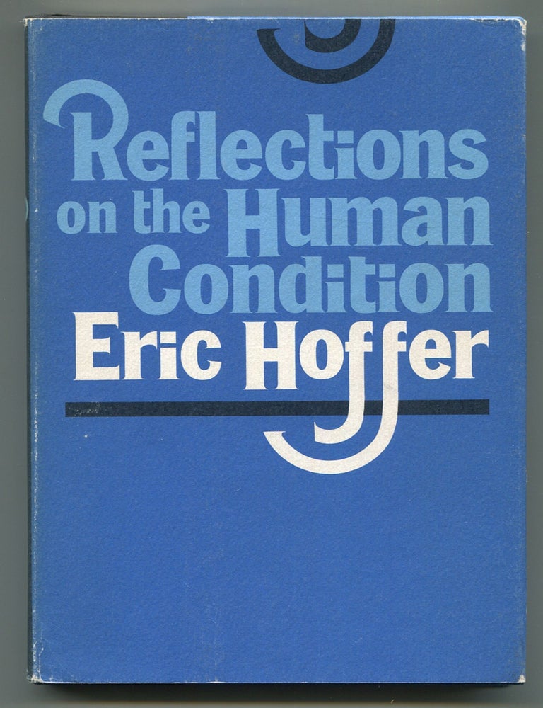 Reflections on the Human Condition | Eric HOFFER