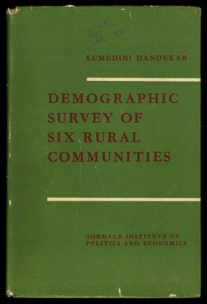 Item #616675 Demographic Survery of Six Rural Communities. Kumudini DANDEKAR