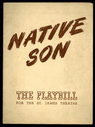 Item #616778 [Program]: Native Son: The Playbill for the St. James Theatre. Richard. Orson Welles...