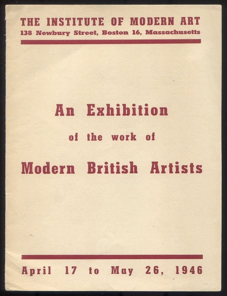Program, cover title]: An Exhibition of the Work of Modern British Artists. May 17 to May 26, 1946