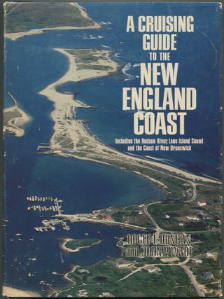 Item #617270 A Cruising Guide to the New England Coast Including The Hudson River, Long Island...