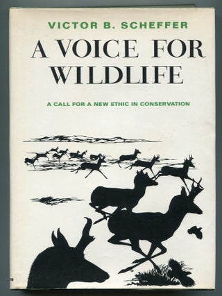 Item #617306 A Voice for Wildlife. Victor B. SCHEFFER