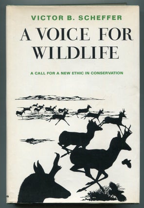 Item #617306 A Voice for Wildlife. Victor B. SCHEFFER