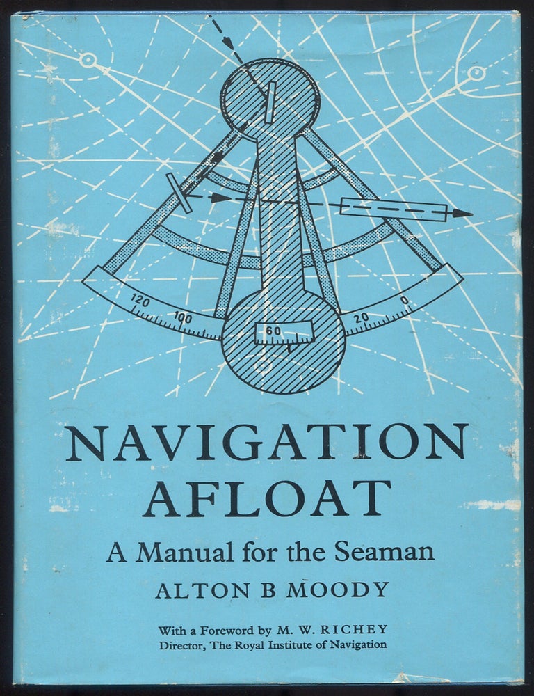 Item #617471 Navigation Afloat: A Manual for the Seaman. Alton B. MOODY.